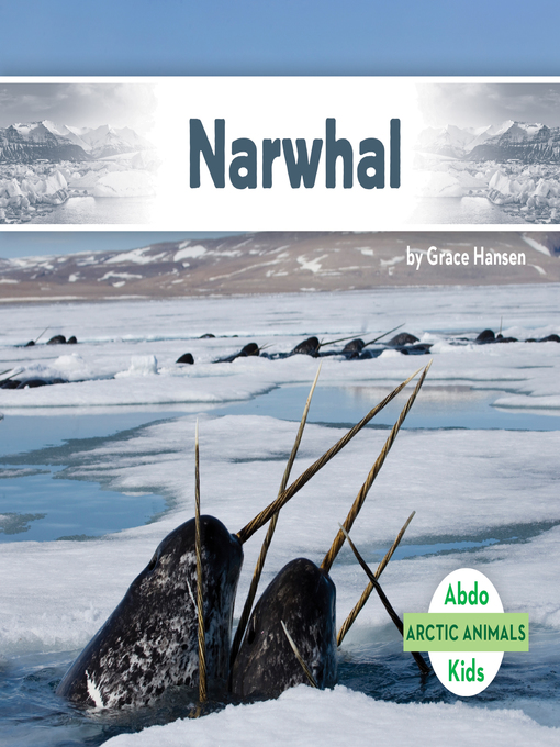Title details for Narwhal by Grace Hansen - Available